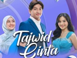 Jadwal Acara SCTV Rabu 17 Mei 2023: Tajwid Cinta, Bidadari Surgamu, Cinta Setelah Cinta dan Takdir Cinta Yang Ku Pilih