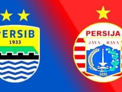 Jadwal Kick-Off Laga Persib VS Persija