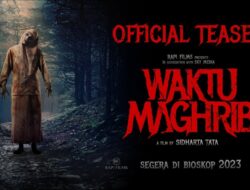 Bikin Mencekam, Film Horor Waktu Maghrib Rilis Trailer, Ini Kisahnya