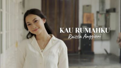 Lirik Lagu 'KAU RUMAHKU' Raissa Anggiani, Tentang Seseorang yang Sudah Dianggap, Paling Viral di TikTok!