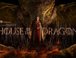 Bocoran Jadwal Tayang House of the Dragon Season 2, Dijadwalkan Rilis di Agustus 2024?