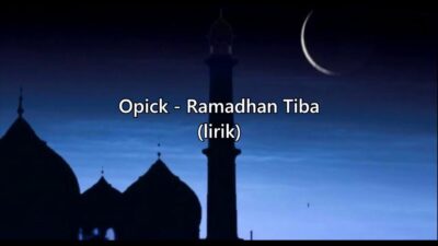 Lirik Lagu Ramadhan Tiba – Opick