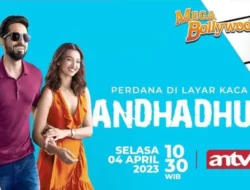 Jadwal ANTV Selasa 4 April 2023: Mega Bollywood Andhadhun, Anupamaa, Imlie, Nakusha dan Jodoh Wasiat Bapak 3