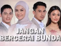 Jadwal Acara RCTI Selasa 6 Juni 2023: Jangan Bercerai Bunda, Cinta Lama Bersatu Kembali dan Layar Drama Indonesia