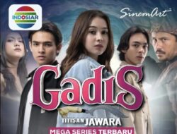 Jadwal Acara Indosiar Selasa 18 Juli 2023: Gadis Titisan Jawara, Magic 5, D’Academy Asia 6 Top 20 dan Mega Film Asia