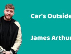 Mencabik Hati, Ini Makna di Balik Lirik Lagu James Arthur yang Berjudul Car’s Outside