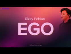 Lirik Lagu Ego – Rizky Febian, Coba Kau Jadi Diriku