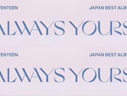 Album Jepang SEVENTEEN Bertajuk “ALWAYS YOURS” Resmi Dirilis