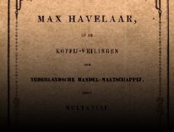 Menelisik Novel Max Havelaar yang Pernah Mengguncang Pemerintah Kolonialisme Belanda di Indonesia