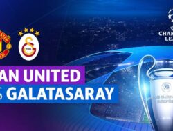 Sebentar Lagi Main! Berikut Link Streaming MU VS Galatasaray yang Bisa Anda Tonton