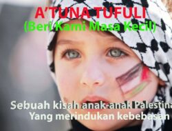 Lirik Lagu Atuna Tufuli Versi Bahasa Indonesia sebagai Lagu Kesedihan Anak-anak Palestina