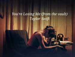 Meng-SAD! Ini Lirik Lagu You’re Losing Me- Taylor Swift yang Kisahkan Pahitnya Hari-hari Sang Penyanyi Saat Putus Cinta