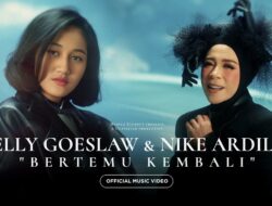 Trending di Youtube, Lirik Lagu Bertemu Kembali – Melly Goeslaw feat. Nike Ardilla