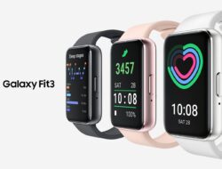 Harga dan Keunggulan Samsung Galaxy Fit3, Smartwatch Kece Terbaru 2024