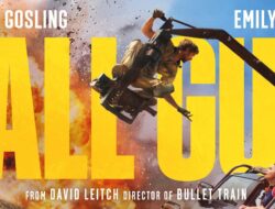Sinopsis Film The Fall Guy, Film Action Terbaru 2024 yang Dibintangi Ryan Gosling